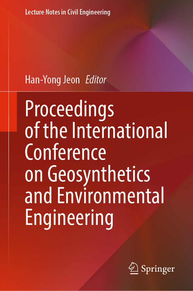 Proceedings of the International Conference on Geosynthetics and Environmental Engineering