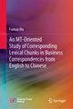 An MT-oriented Study of Corresponding Lexical Chunks in Business Correspondences from English to Chinese