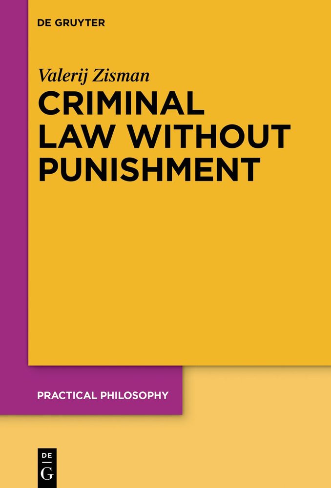 Criminal Law Without Punishment