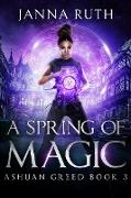 A Spring of Magic (Ashuan, #3)