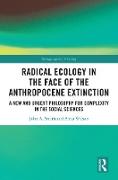 Radical Ecology in the Face of the Anthropocene Extinction