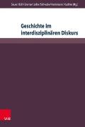 Geschichte im interdisziplinären Diskurs