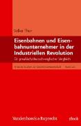 Eisenbahnen und Eisenbahnunternehmer in der Industriellen Revolution