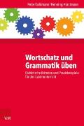 Wortschatz und Grammatik üben