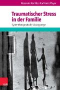 Traumatischer Stress in der Familie