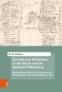 Gericht und Verfahren in der Stadt und im Hochstift Würzburg