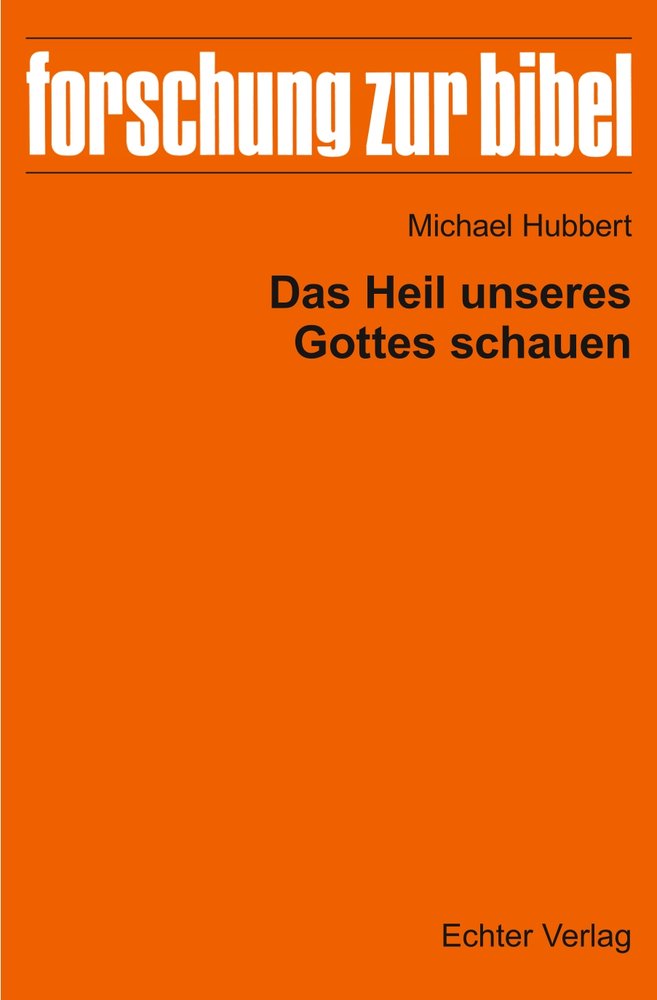 Das Heil unseres Gottes schauen