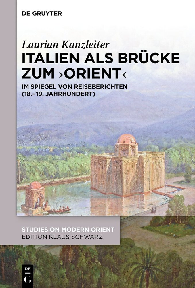 Italien als Brücke zum ,Orient'