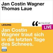 Jan Costin Wagner traut sich in die letzten Tage des Schnees