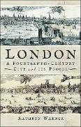 London, A Fourteenth-Century City and its People