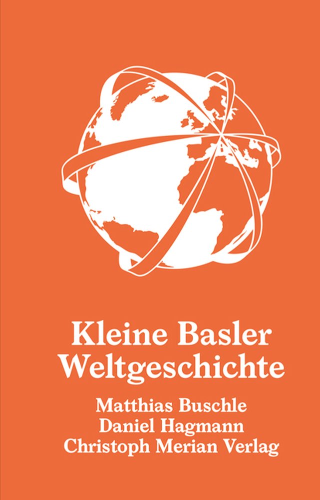 Kleine Basler Weltgeschichte