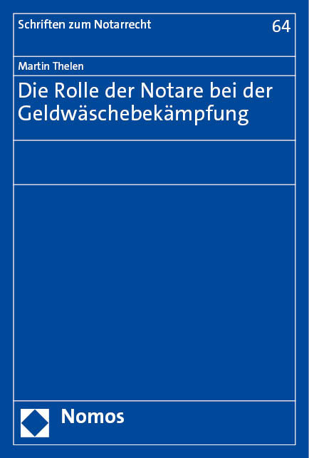 Die Rolle der Notare bei der Geldwäschebekämpfung