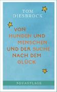 Von Hunden und Menschen und der Suche nach dem Glück