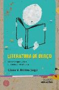 Literatura de Berço: sobre o livro para bebês e a leitura na primeira infância