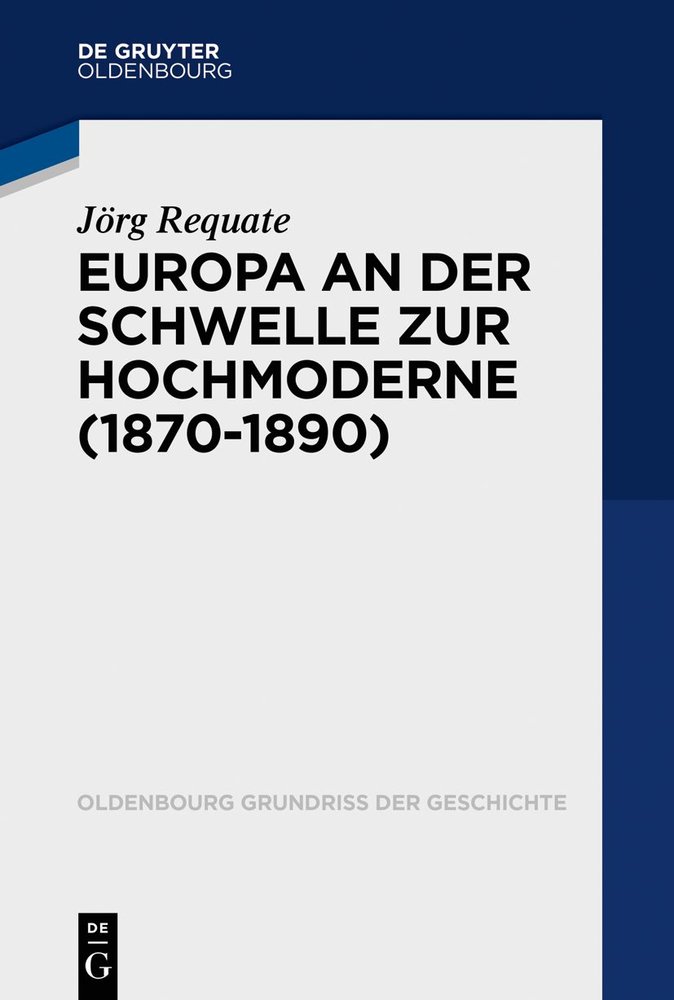 Europa an der Schwelle zur Hochmoderne (1870-1890)