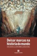 Deixar marcas na história do mundo