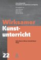 Wirksamer Kunstunterricht