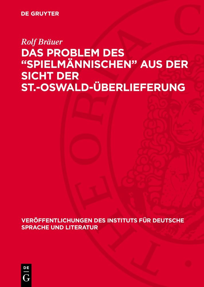 Das Problem des 'Spielmännischen' aus der Sicht der St.-Oswald-Überlieferung