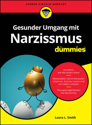 Gesunder Umgang mit Narzissmus für Dummies