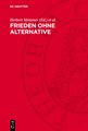 Frieden ohne Alternative