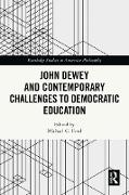 John Dewey and Contemporary Challenges to Democratic Education