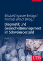 Diagnostik und Gesundheitsmanagement im Schweinebestand