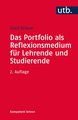 Das Portfolio als Reflexionsmedium für Lehrende und Studierende