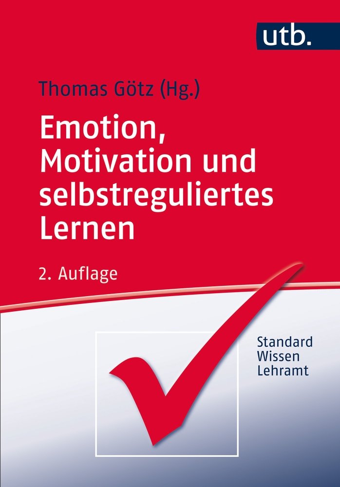 Emotion, Motivation und selbstreguliertes Lernen