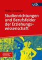 Studienrichtungen und Berufsfelder der Erziehungswissenschaft