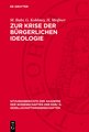 Zur Krise der bürgerlichen Ideologie