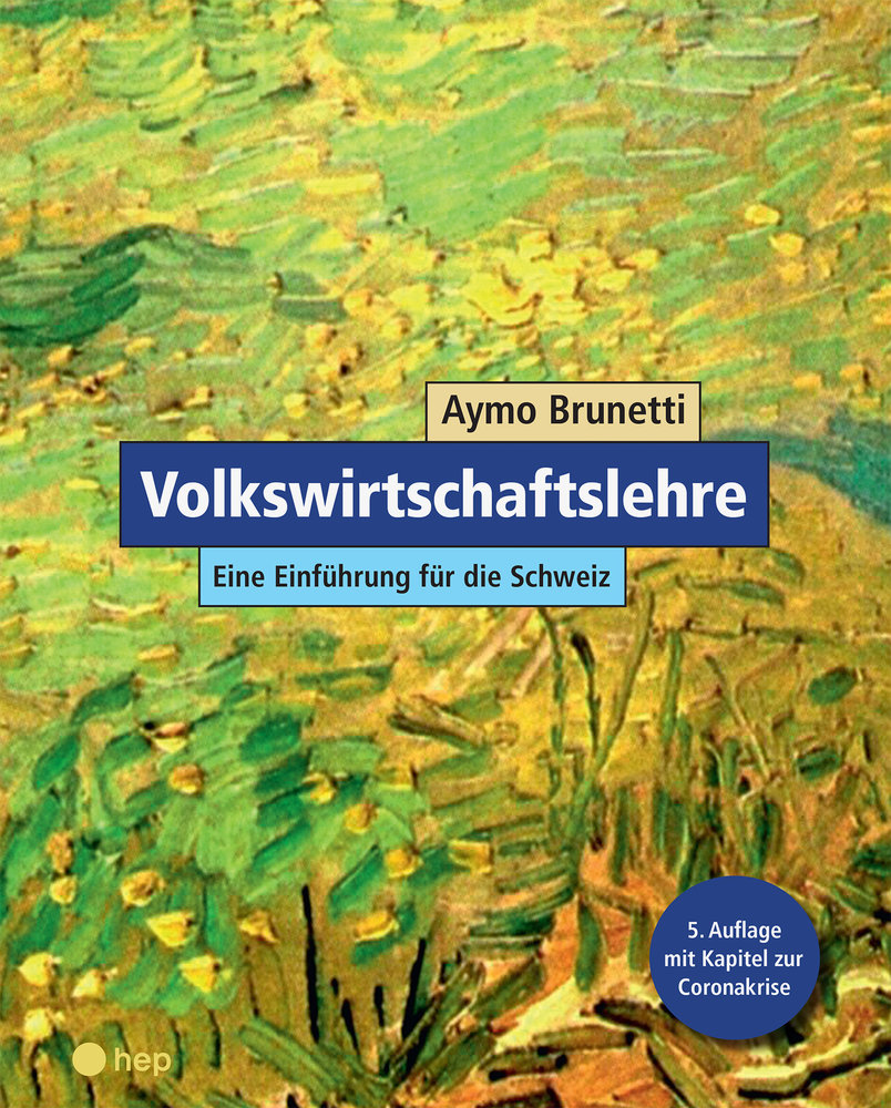 Volkswirtschaftslehre. Eine Einführung für die Schweiz (E-Book)