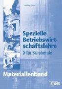 Spezielle Betriebswirtschaftslehre für Büroberufe. Lehrerhandbuch