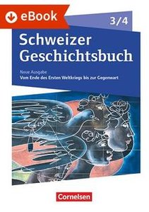 Schweizer Geschichtsbuch Neubearbeitung Band 3/4