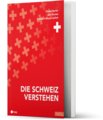 Die Schweiz verstehen