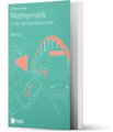 Mathematik in der Wirtschaftsschule - Band 1