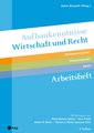 [Bundle] Aufbaukenntnisse Wirtschaft und Recht Arbeitsheft