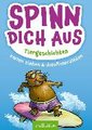 Spinn dich aus - Tiergeschichten