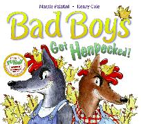 Bad Boys Get Henpecked!