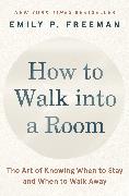 How to Walk into a Room