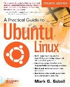 Practical Guide to Ubuntu Linux, A