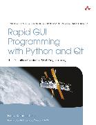 Rapid GUI Programming with Python and Qt: The Definitive Guide to PyQt Programming