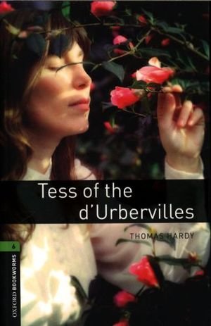 Oxford Bookworms Library: Level 6:: Tess of the d'Urbervilles