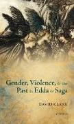 Gender, Violence, and the Past in Edda and Saga