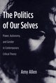 The Politics of Our Selves