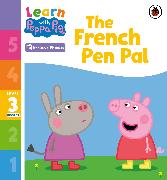 Learn with Peppa Phonics Level 3 Book 15 - The French Pen Pal (Phonics Reader)