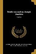 Briefe Von Und an Joseph Joachim; Volume 3