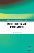 Myth, Society and Profanation