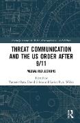 Threat Communication and the US Order after 9/11