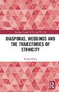 Diasporas, Weddings and the Trajectories of Ethnicity