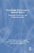 Knowledge Production in Material Spaces